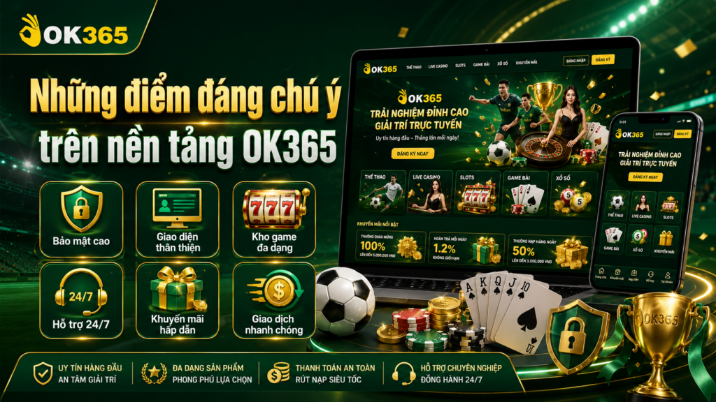 Những điểm đáng chú ý trên nền tảng OK365